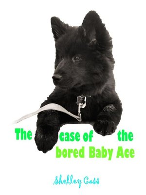 cover image of The Case of the Bored Baby Ace